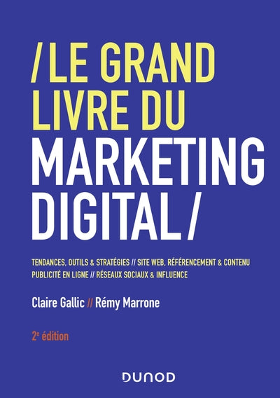 Le grand livre du marketing digital - 2e éd.