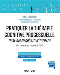 Pratiquer la thérapie cognitive processuelle