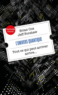 L'univers quantique - Tout ce qui peut arriver arrive...