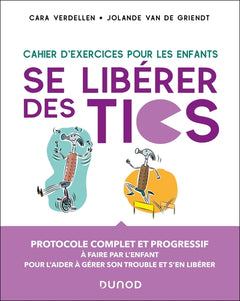 Se libérer des tics - Cahier d'exercices pour les enfants