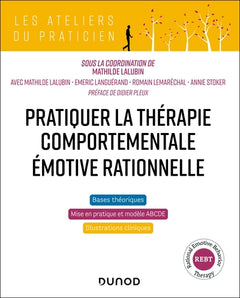 Pratiquer la thérapie comportementale émotive rationnelle (REBT)