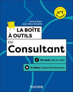 La boîte à outils du Consultant - 2e éd.: 59 outils clés en main + 5 vidéos d'approfondissement