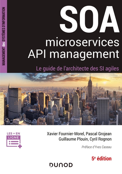 SOA, microservices, API management - 5e éd - Le guide de l'architecte d'un SI agile