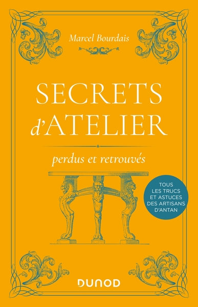 Secrets d'atelier perdus et retrouvés