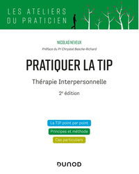 Pratiquer la TIP - Thérapie Interpersonnelle - 2e éd.