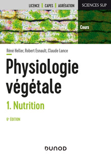 Physiologie végétale - Tome 1 - 6e éd. - Nutrition