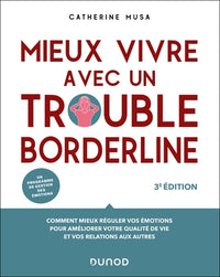 Mieux vivre avec un trouble borderline - 3e éd.
