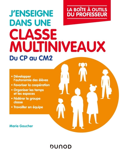 J'enseigne dans une classe multiniveaux - Du CP au CM2