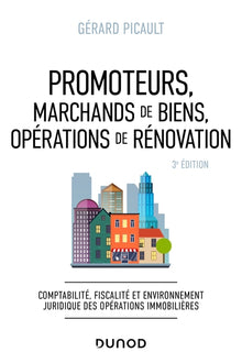 Promoteurs, marchands de biens, opérations de rénovation