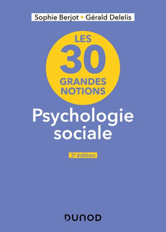Les 30 grandes notions en psychologie sociale