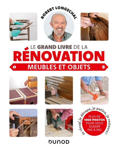 Le grand livre de la rénovation - Meubles et objets