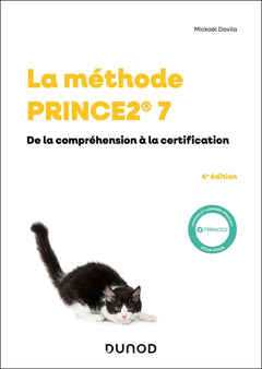 La méthode PRINCE2 7- 4e éd.