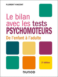 Le bilan avec les tests psychomoteurs