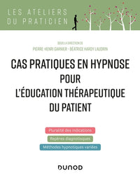 Cas pratiques en hypnose pour l'éducation thérapeutique du patient