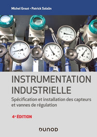 Instrumentation industrielle - Spécification et installation des capteurs et vannes de régulation