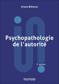 Psychopathologie de l'autorité - 3e éd.