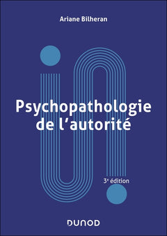 Psychopathologie de l'autorité - 3e éd.