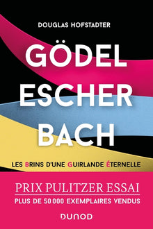 Gödel, Escher, Bach. Les Brins d'une Guirlande Eternelle
