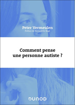 Comment pense une personne autiste ?