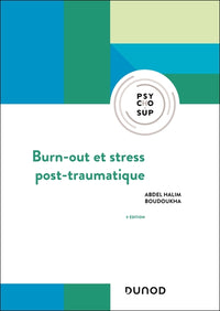 Burn-out et stress post-traumatique - 3e éd.