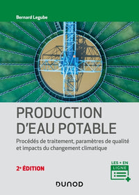 Production d'eau potable - Procédés de traitement, paramètres de qualité, impacts du changement climatique