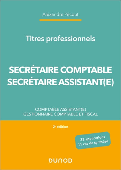 Titres professionnels - Secrétaire Comptable et Secrétaire Assistant(e) - 2e éd.