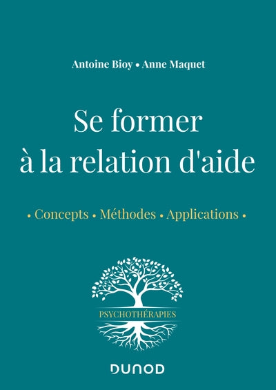 Se former à la relation d'aide: Concepts, méthodes, applications