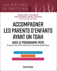 Accompagner les parents d'enfants ayant un TDAH - Avec le programme PEPS