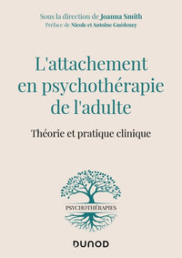 L'attachement en psychothérapie de l'adulte