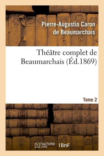 Théâtre complet de Beaumarchais. T. 1