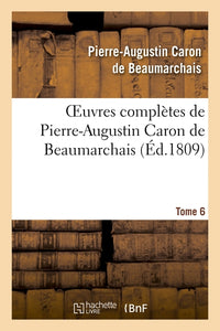 Oeuvres complètes de Pierre-Augustin Caron de Beaumarchais