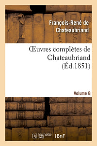Oeuvres complètes de Chateaubriand. Volume 08