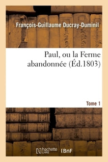 Paul, ou la Ferme abandonnée
