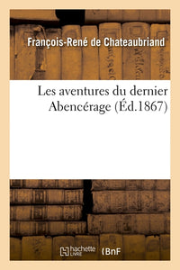 Les aventures du dernier Abencerage