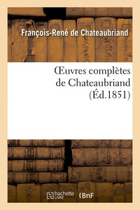 Oeuvres complètes de Chateaubriand