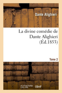 La divine comédie de Dante Alighieri : traduction nouvelle