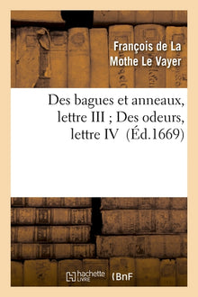 Des bagues et anneaux, lettre III ; Des odeurs, lettre IV