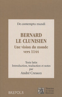 Bernard le clunisien, une vision du monde vers 1144