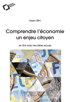 Comprendre l'economie, un enjeu citoyen