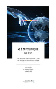 Geopolitique de l'IA: Les relations internationales à l'ère de la mise en données du monde