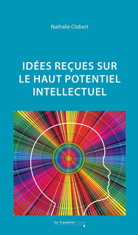 Idées reçues sur le haut potentiel intellectuel