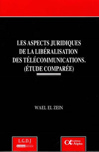 Les Aspects Juridiques de la Libéralisation des Télécommunications