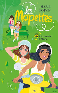 Les Mopettes T02: À la rescousse de Mauve