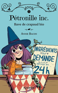 Pétronille inc. T01: Bave de crapaud bio