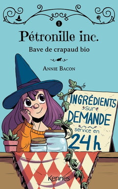 Pétronille inc. T01: Bave de crapaud bio