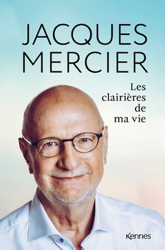 Les clairières de ma vie