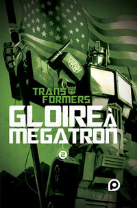 Gloire à Mégatron - Tome 2