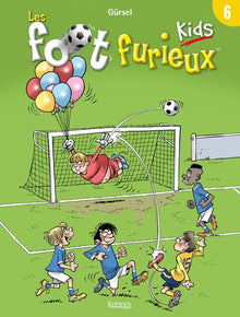 Les foot furieux kids, tome 6