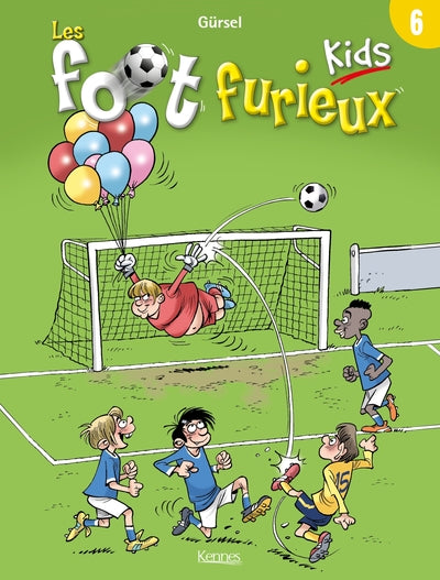 Les foot furieux kids, tome 6
