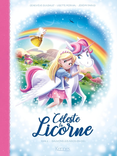 Céleste la licorne T02 BD: Sauvons les arcs-en-ciel